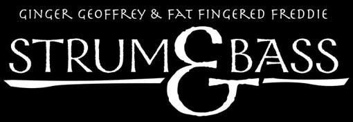 Strum and Bass Logo With Fat Fingered Freddy and Ginger Geoffrey